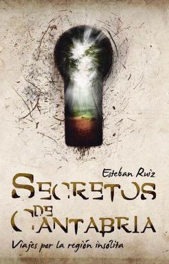 'Secretos de Cantabria', de Esteban Ruiz