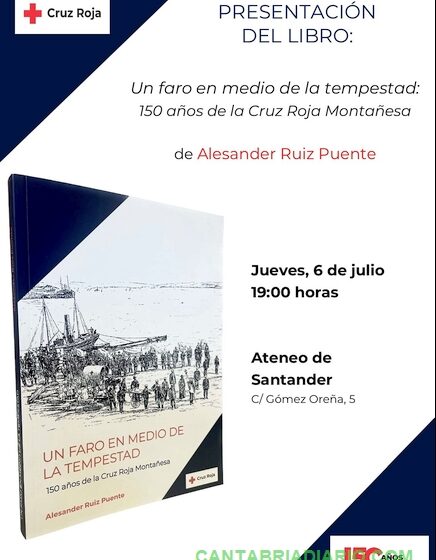 Cruz Roja cumple 150 años en Cantabria y presenta el libro “Un faro en medio de la tempestad: 150 años de la Cruz Roja Montañesa”